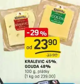 Flop KRALEVIC 45%, GOUDA 48% nabídka