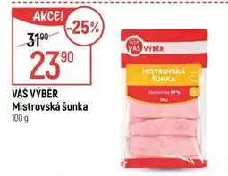 Globus Váš výběr Mistrovská šunka nabídka