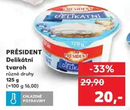 Kaufland Président Delikátní tvaroh nabídka