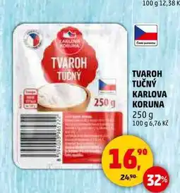 Penny Market TVAROH TUČNÝ KARLOVA KORUNA, 250 g nabídka