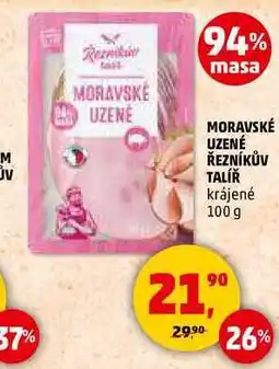 Penny Market MORAVSKÉ UZENÉ ŘEZNÍKŮV TALÍŘ, 100 g nabídka