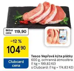 Tesco Tesco Vepřová kýta plátky, 600 g, ochranná atmosféra nabídka