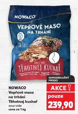 Kaufland Nowaco vepřové maso na trhání těhotnej kuchař nabídka