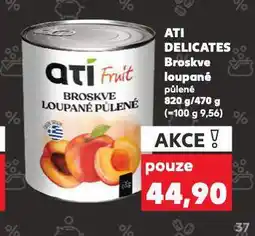 Kaufland Ati delicates broskve nabídka