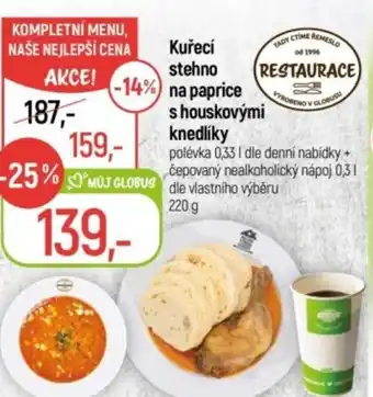 Globus KUŘECÍ Stehno na paprice s houskovými knedlíky nabídka