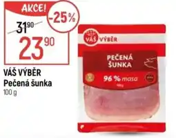 Globus VÁŠ VÝBĚR Pečená šunka nabídka