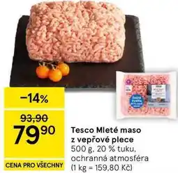 Tesco Tesco Mleté maso z vepřové plece, 500 g. 20 % tuku nabídka