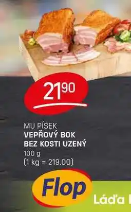 Flop VEPŘOVÝ BOK BEZ KOSTI UZENÝ 100 g nabídka