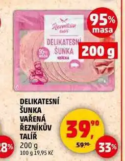 Penny Market DELIKATESNÍ ŠUNKA VAŘENÁ ŘEZNÍKŮV TALÍŘ, 200 g nabídka