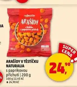 Penny Market ARAŠÍDY V TĚSTÍČKU NATURALIA s paprikovou příchutí, 200 g nabídka
