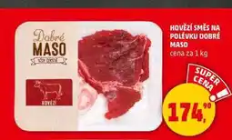 Penny Market HOVĚZÍ SMĚS NA POLÉVKU DOBRÉ MASO, 1 kg nabídka