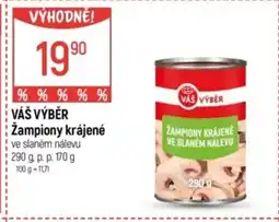 Globus VÁŠ VÝBĚR Žampiony krájené nabídka