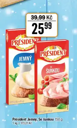 TEMPO Président Jemný, Se šunkou nabídka