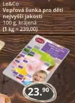 Potraviny CZ Le&Co Vepřová šunka pro děti nejvyšší jakosti nabídka