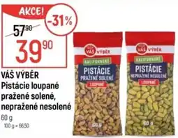 Globus VÁŠ VÝBĚR Pistácie loupané pražené solené, nepražené nesolené nabídka