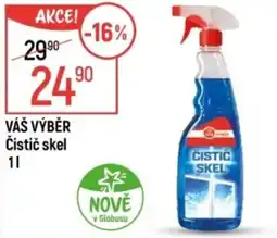 Globus VÁŠ VÝBĚR Čistič skel nabídka