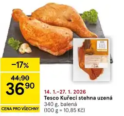 Tesco Tesco Kuřecí stehna uzená nabídka