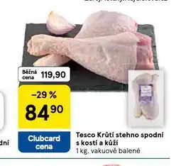 Tesco Krůtí stehno spodní a s kostí a kůží nabídka