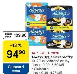Tesco Always Hygienické vložky, 10-20 ks, vybrané druhy nabídka