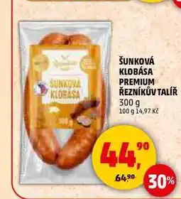 Penny Market ŠUNKOVÁ KLOBÁSA PREMIUM ŘEZNÍKŮV TALÍŘ nabídka