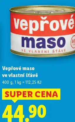 Lidl Vepřové maso ve vlastní šťávě nabídka