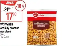 Globus VÁŠ VÝBĚR Arašídy pražené nesolené nabídka