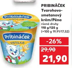 Kaufland PRIBINÁČEK Tvarohovo- smetanový krém/Pěna nabídka