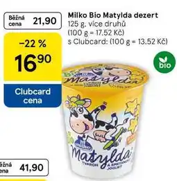 Tesco Milko Bio Matylda dezert, 125 g, více druhů nabídka