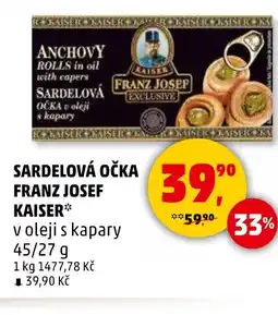 Penny Market Sardelová očka franz josef kaiser nabídka