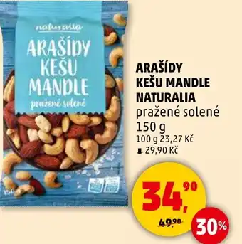 Penny Market Arašídy kešu mandle naturalia pražené solené nabídka