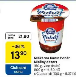 Tesco Mlékárna Kunín Pohár Mléčný dezert, 150 g, více druhů nabídka