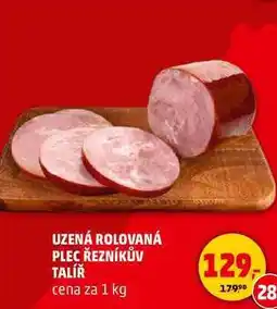 Penny Market UZENÁ ROLOVANÁ PLEC ŘEZNÍKŮV TALÍŘ nabídka