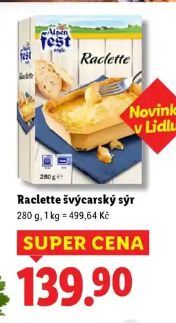 Lidl Alpen Fest Raclette švýcarský sýr nabídka