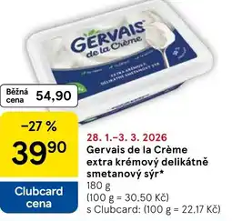 Tesco Gervais de la Crème extra krémový delikátně smetanový sýr nabídka