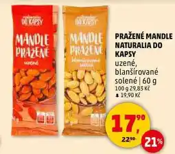 Penny Market PRAŽENÉ MANDLE NATURALIA DO KAPSY uzené, blanšírované solené nabídka