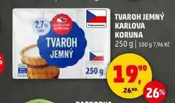 Penny Market TVAROH JEMNÝ KARLOVA KORUNA nabídka