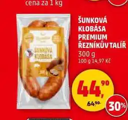 Penny Market ŠUNKOVÁ KLOBÁSA PREMIUM ŘEZNÍKŮV TALÍŘ nabídka