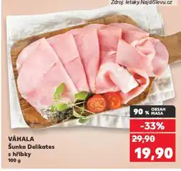 Kaufland VÁHALA Šunka Delikates s hříbky nabídka