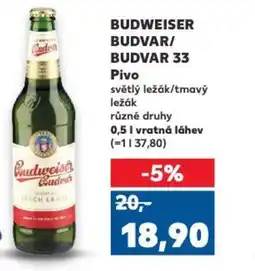 Kaufland BUDWEISER BUDVAR/ BUDVAR 33 Pivo nabídka