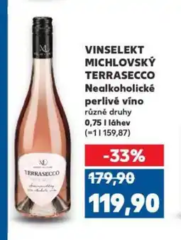 Kaufland VINSELEKT MICHLOVSKÝ TERRASECCO Nealkoholické perlivé víno nabídka