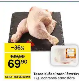 Tesco Tesco Kuřecí zadní čtvrtky nabídka