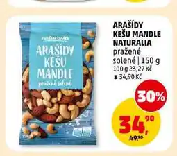 Penny Market ARAŠÍDY KEŠU MANDLE NATURALIA pražené solené nabídka