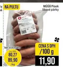 Jip MÚÚÚ Písek libové párky bal. cca 1,5kg 100g nabídka