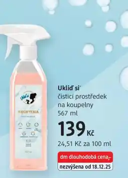 dm drogerie Ukliď si čisticí prostředek na koupelny nabídka