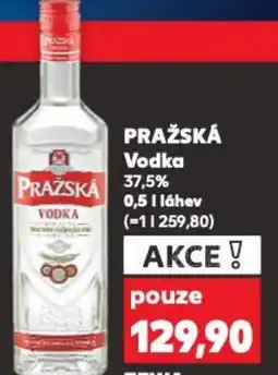 Kaufland PRAŽSKÁ Vodka nabídka