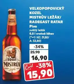 Kaufland VELKOPOPOVICKÝ KOZEL MISTRŮV LEŽÁK/ RADEGAST RATAR Pivo nabídka