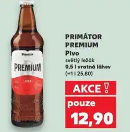 Kaufland PRIMÁTOR PREMIUM Pivo světlý ležák nabídka