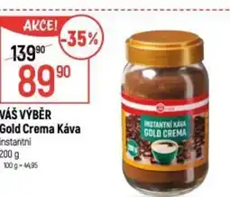 Globus VÁŠ VÝBĚR Gold Crema Káva instantni nabídka