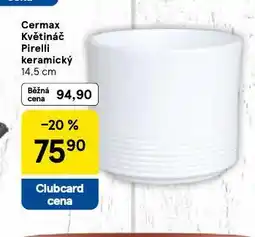 Tesco Cermax květináč pirelli keramický nabídka