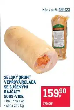 Makro SELSKÝ GRUNT VEPŘOVÁ ROLÁDA SE SUŠENÝMI RAJČATY SOUS-VIDE nabídka